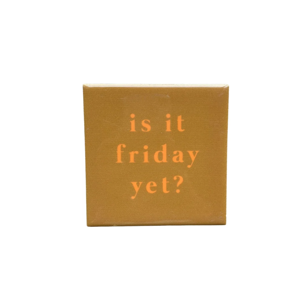 Tegeltje - Is it friday yet? Plekconceptstore
